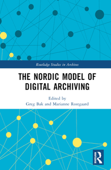 Hardcover The Nordic Model of Digital Archiving Book