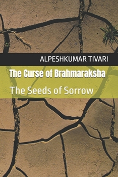 Paperback The Curse of Brahmaraksha: The Seeds of Sorrow Book