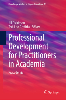 Hardcover Professional Development for Practitioners in Academia: Pracademia Book