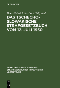 Hardcover Das Tschechoslowakische Strafgesetzbuch Vom 12. Juli 1950: (In Der Fassung Vom 22. Dezember 1956) [German] Book