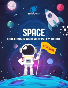 Space Coloring and Activity Book for Kids: Fantastic Outer Space Coloring with Planets, Astronauts, Space Ships, Rockets (Children's Coloring Books) - ... Word and More