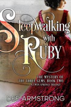 Sleepwalking With Ruby - Book #2 of the A Twin Springs Trilogy
