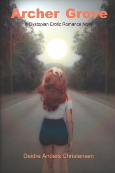 Paperback Archer Grove: A Dystopian Erotic Romance Novel Book