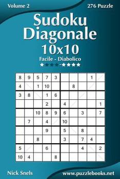 Paperback Sudoku Diagonale 10x10 - Da Facile a Diabolico - Volume 2 - 276 Puzzle [Italian] Book