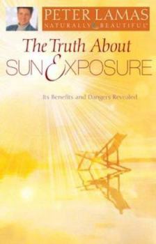 Paperback The Truth About Sun Exposure Book