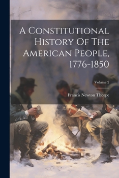 Paperback A Constitutional History Of The American People, 1776-1850; Volume 2 Book