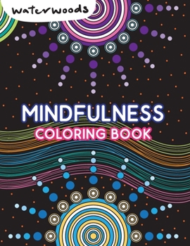 Paperback Mindfulness Coloring Book: A Relaxing Coloring Book for Adults, Stress Relief Coloring, Mindfulness-Based Art Therapy Book