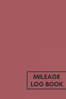 Paperback Mileage Log Book: for car taxes I business auto record book