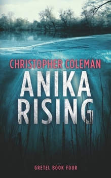 Paperback Anika Rising (Gretel Book Four) Book