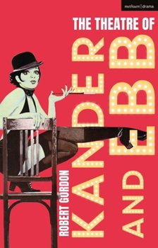 Paperback The Theatre of Kander and Ebb Book