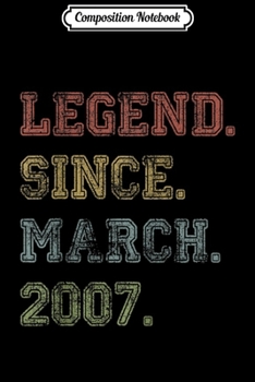 Composition Notebook: Legend Since March 2007 12th Birthday 12 Years Old  Journal/Notebook Blank Lined Ruled 6x9 100 Pages