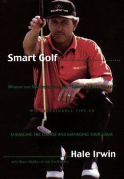 Hardcover Smart Golf: Wisdom and Strategies from the "Thinking Man's Golfer" Book