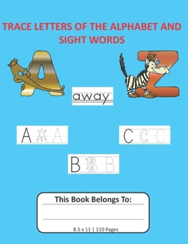 Paperback Trace Letters of the Alphabet and Sight Words: Notebook with Dotted Lined Writing Paper for Kids 8.5x11, 110 pages Book