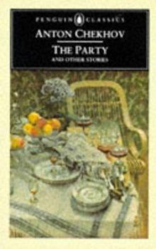 The Party and Other Stories - Book #4 of the Tales of Chekhov
