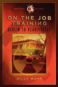 Paperback On the Job Training - Berlin to Vladivostok Book