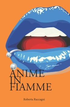 Paperback Anime in Fiamme [Italian] Book