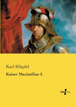 Paperback Kaiser Maximilian I. [German] Book