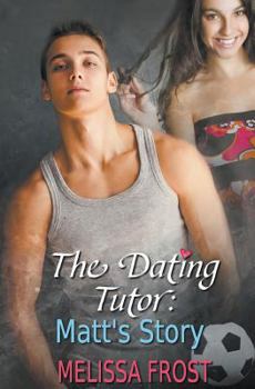 Paperback The Dating Tutor: Matt's Story Book