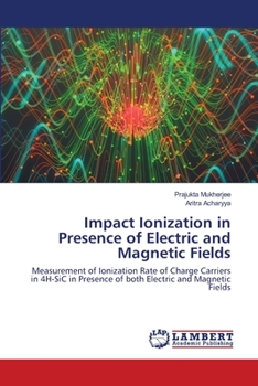 Paperback Impact Ionization in Presence of Electric and Magnetic Fields Book