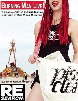 Paperback Burning Man Live: 13 Years of Piss Clear, Black Rock City's Alternative Newspaper Book