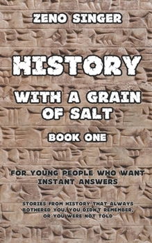Paperback History with a Grain of Salt: Book One: Ancient Times Book