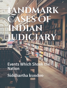 Paperback Landmark Cases Of Indian Judiciary: Events Which Shook the Nation Book