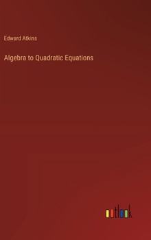 Hardcover Algebra to Quadratic Equations Book