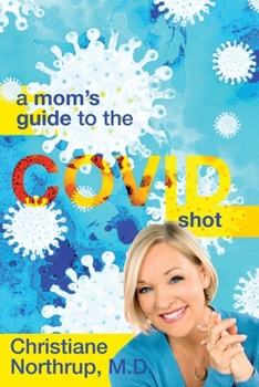 Paperback A Mom's Guide to the COVID Shot Book