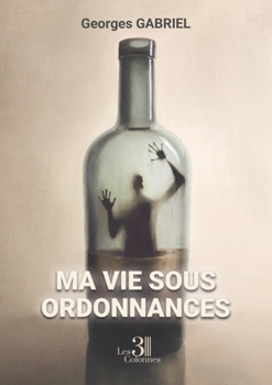 Paperback Ma vie sous ordonnances [French] Book