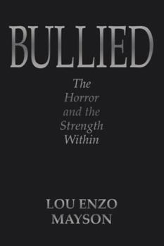 Paperback Bullied: The Horror and the Strength Within Book