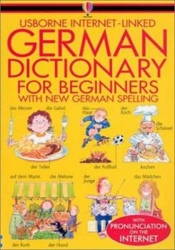 German Dictionary for Beginners (Usborne Internet-Linked Dictionary) - Book  of the Usborne Beginners Dictionaries