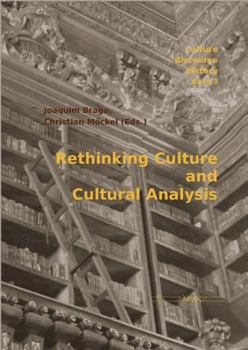 Paperback Rethinking Culture and Cultural Analysis Book