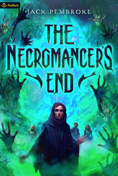Paperback The Necromancer's End: An Epic Fantasy Adventure Book