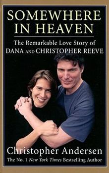 Hardcover Somewhere in Heaven: The Remarkable Love Story of Dana and Christopher Reeve (Thorndike Press Large Print Nonfiction Series) [Large Print] Book