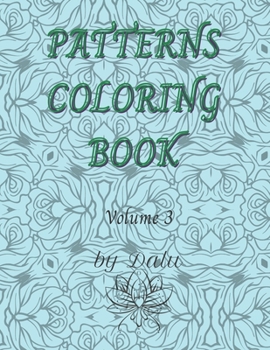 Paperback Patterns coloring book volume 3: Adult coloring book stress relieving patterns. It contains 49 unique designs. It comes in more volumes. Book