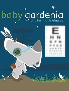 Hardcover Baby Gardenia and Her Magic Glasses Book