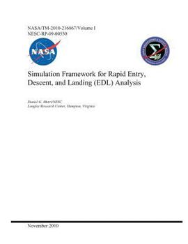 Paperback Simulation Framework for Rapid Entry, Descent, and Landing (Edl) Analysis. Volume 1 Book