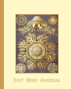 Dot grid journal: Ernst Haekel's Kunstformen der Natur - Artform of nature (1904) geometric shapes and natural forms cover art for the vintage ... forms in gold and grey cover art design