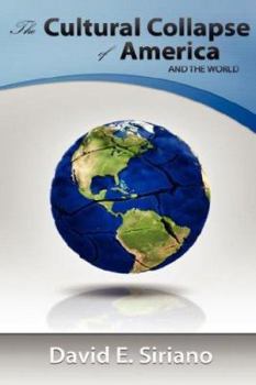 Paperback The Cultural Collapse of America, and the World Book