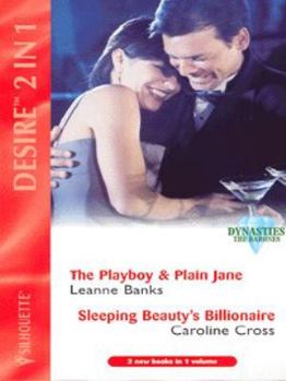 Paperback The Playboy and Plain Jane / Sleeping Beauty's Billionaire: AND Sleeping Beauty's Billionaire by Caroline Cross (Desire) Book