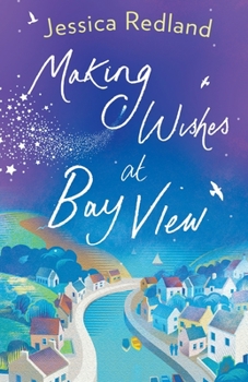 Making Wishes at Bay View - Book #1 of the Welcome To Whitsborough Bay