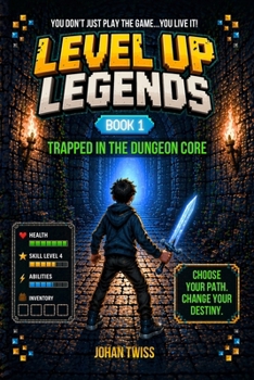 Paperback Level Up Legends: Trapped in the Dungeon Core (Book 1) Book