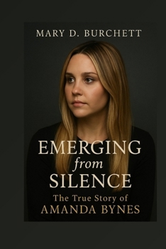 Paperback Emerging from Silence: The True Story of Amanda Bynes Book