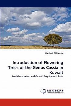 Paperback Introduction of Flowering Trees of the Genus Cassia in Kuwait Book