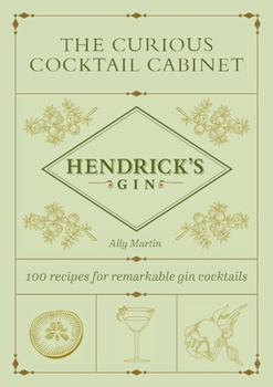 Hardcover The Curious Cocktail Cabinet: 100 Recipes for Remarkable Gin Cocktails Book