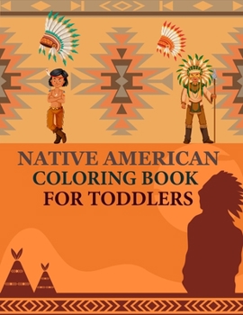 Paperback Native American Coloring Book For Toddlers: Native American Activity Book For Kids Book