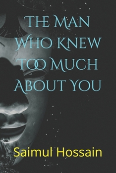 Paperback The Man Who Knew Too Much About You Book