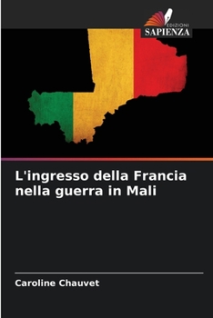 Paperback L'ingresso della Francia nella guerra in Mali [Italian] Book