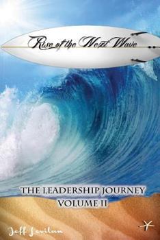 Paperback Rise of the Next Wave: The Leadership Journey, Volume II Book