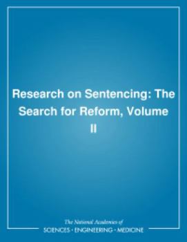 Research on Sentencing: The Search for Reform Volume 2